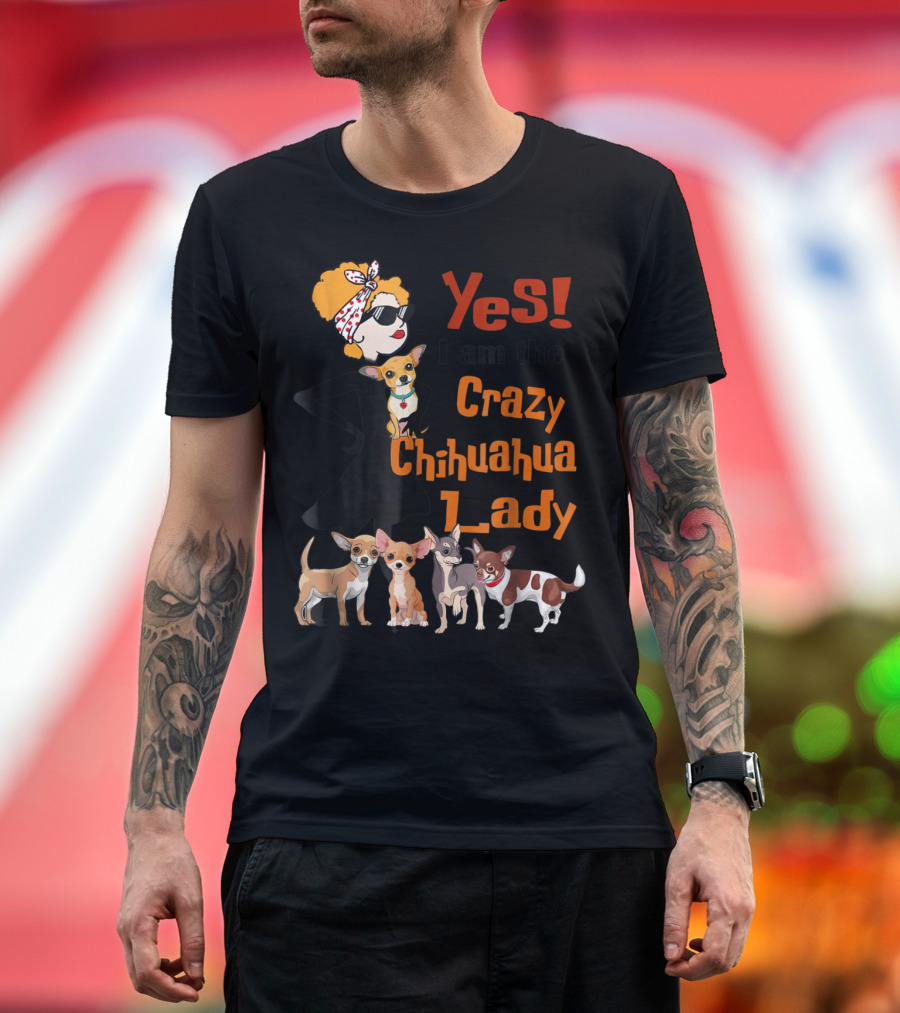 Yes I Am the Crazy Chihuahua Lady with Sunglasses and Bandana T-Shirt