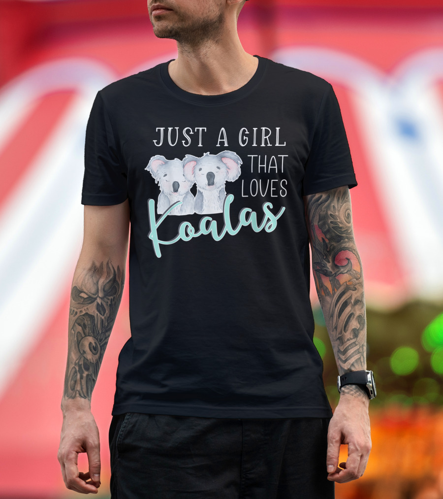 Just A Girl That Loves Koalas T-Shirt