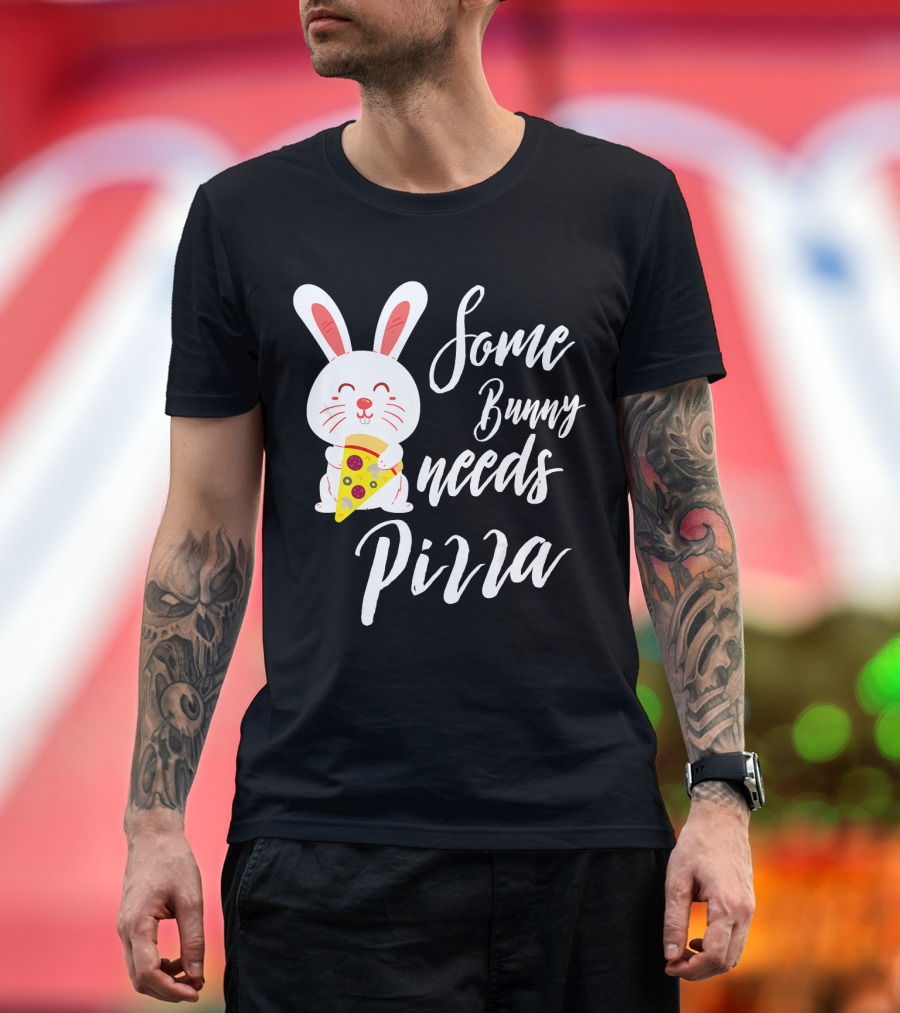 Some Bunny Needs Pizza Easter Bunny Pizza Lover T-Shirt