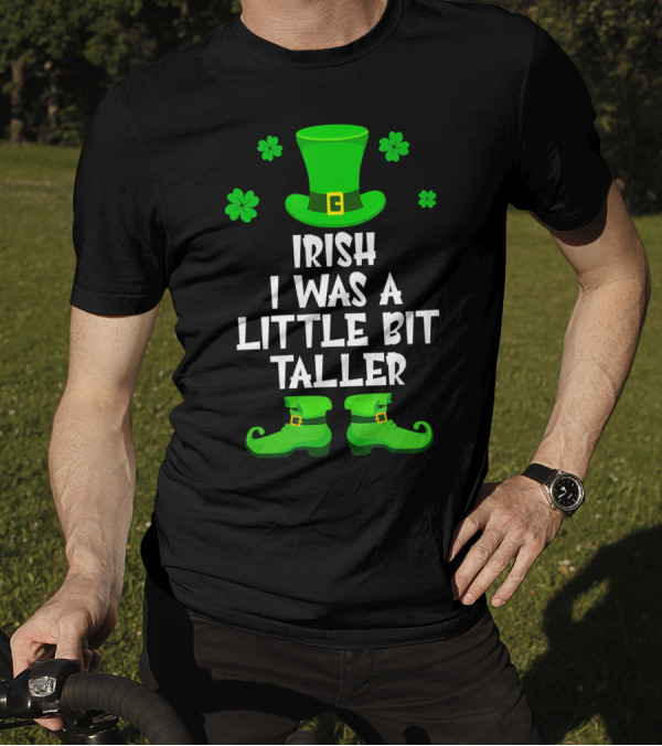 Irish I Was A Little Bit Taller Leprechaun Hat And Boots T-Shirt