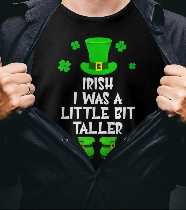 Irish I Was A Little Bit Taller Leprechaun Hat And Boots T-Shirt