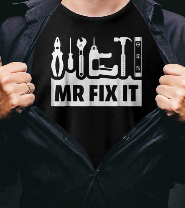 Dad Mr Fix It Funny Father Tools Wrench Hammer Pliers Level Screwdriver Drill T-Shirt