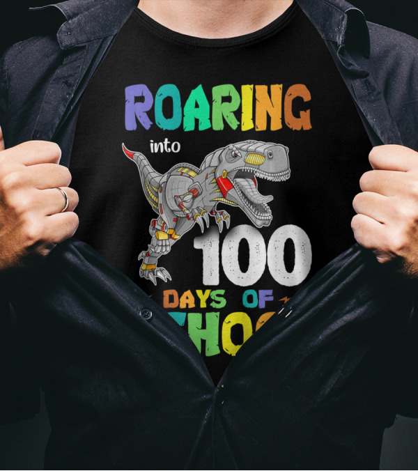 Roaring Into 100 Days Of School Dinosaur Trex T-Shirt