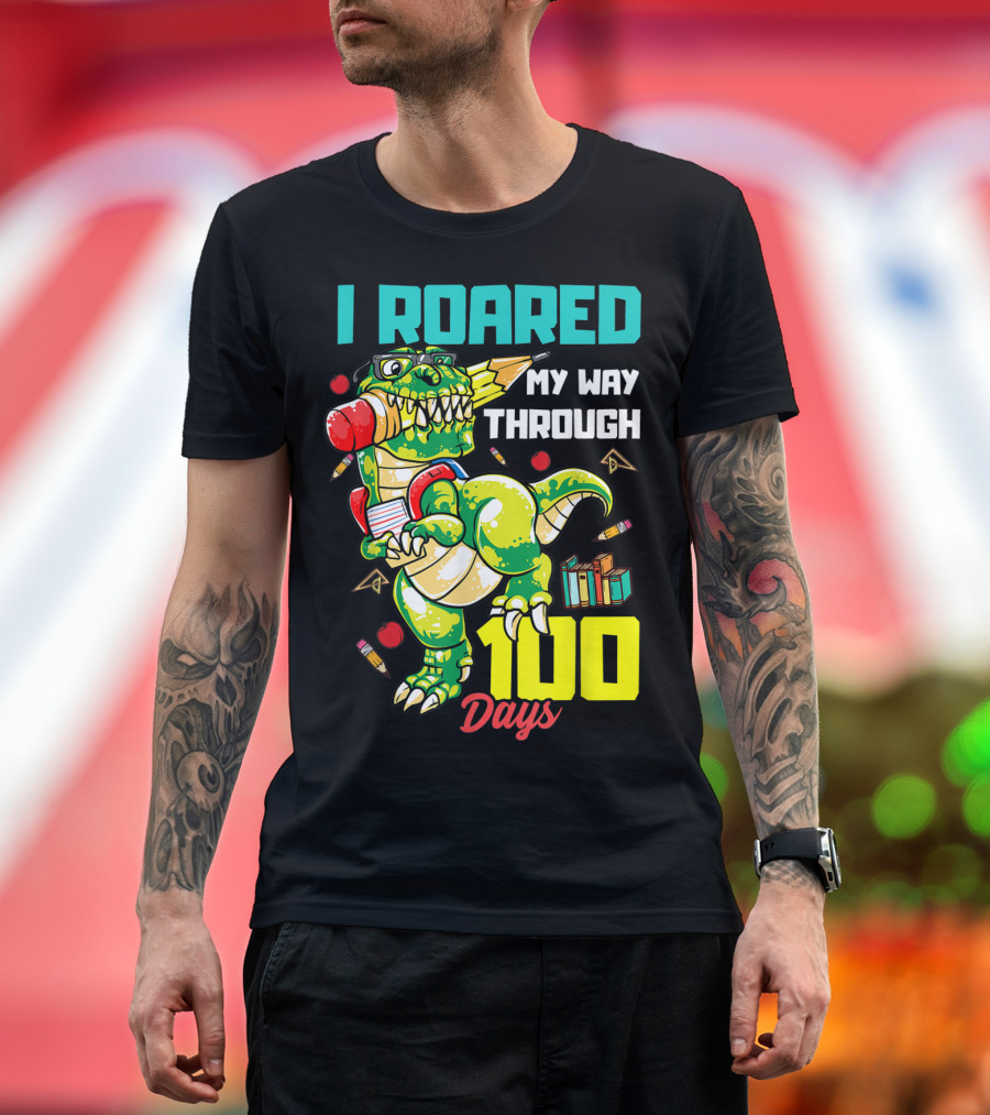 I Roared My Way Through 100 Days Dinosaur Celebration School Supplies T-Shirt