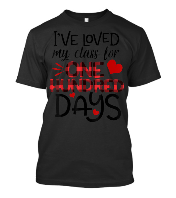 I've Loved My Class For One Hundred Days With Hearts T-Shirt