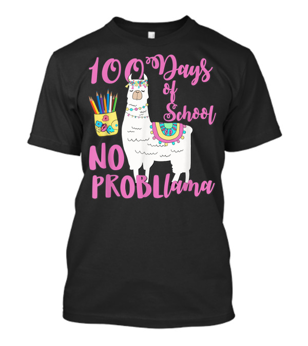 100 Days Of School No Probllama Llama Teachers T-Shirt