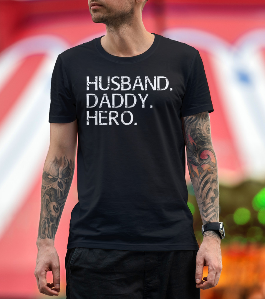 Husband Daddy Hero Cute Funny From Wife Daughter T-Shirt