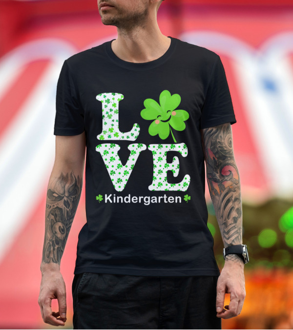 Premium T-Shirt: Love Shamrock Kindergarten Teacher T-Shirt Love Shamrock Kindergarten Teacher T-Shirt