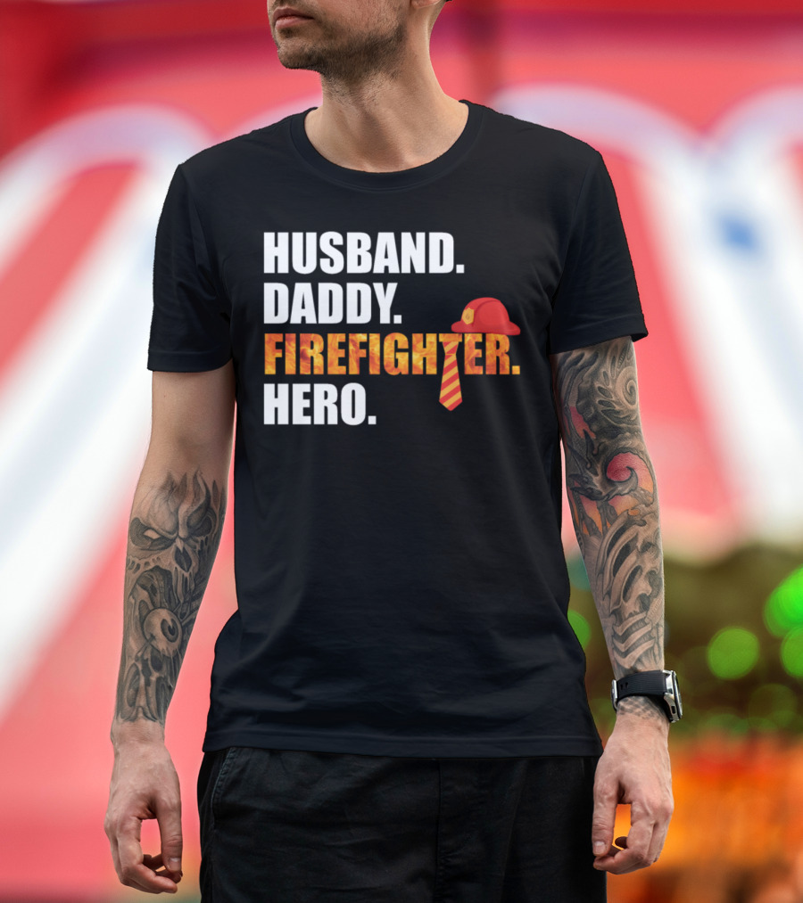 Husband Daddy Firefighter Hero Father's Day Tribute with Fire Helmet and Tie T-Shirt