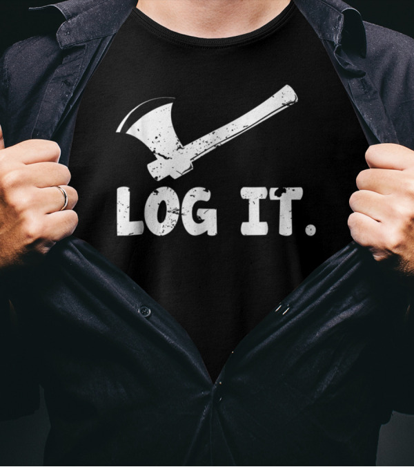 Logger For Men Log It Logging Lumberjac Iconic Axe T-Shirt