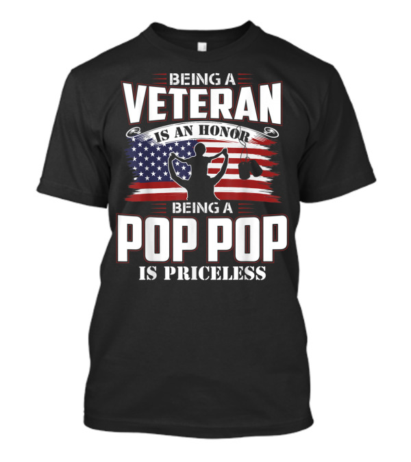 Being A Veteran Is An Honor Being A Pop Pop Is Priceless Boxing Gloves American Flag T-Shirt