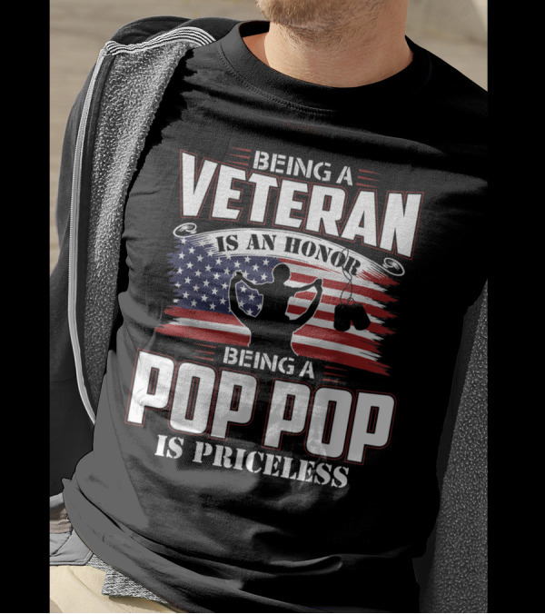 Being A Veteran Is An Honor Being A Pop Pop Is Priceless Boxing Gloves American Flag T-Shirt