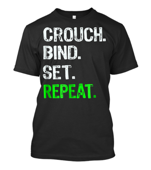 Rugby Scrum Crouch Bind Set Repeat Funny Saying T-Shirt
