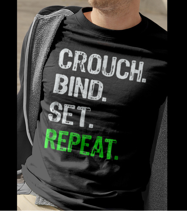 Rugby Scrum Crouch Bind Set Repeat Funny Saying T-Shirt