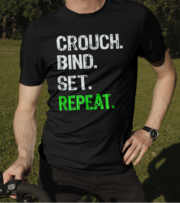 Rugby Scrum Crouch Bind Set Repeat Funny Saying T-Shirt
