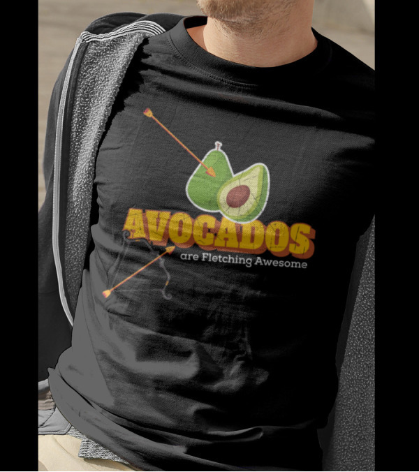 Avocados Are Fletching Awesome Archery Humor T-Shirt