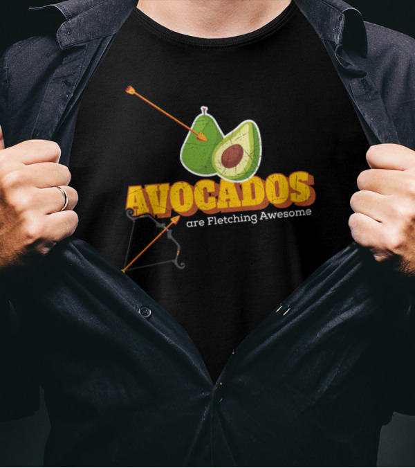 Avocados Are Fletching Awesome Archery Humor T-Shirt