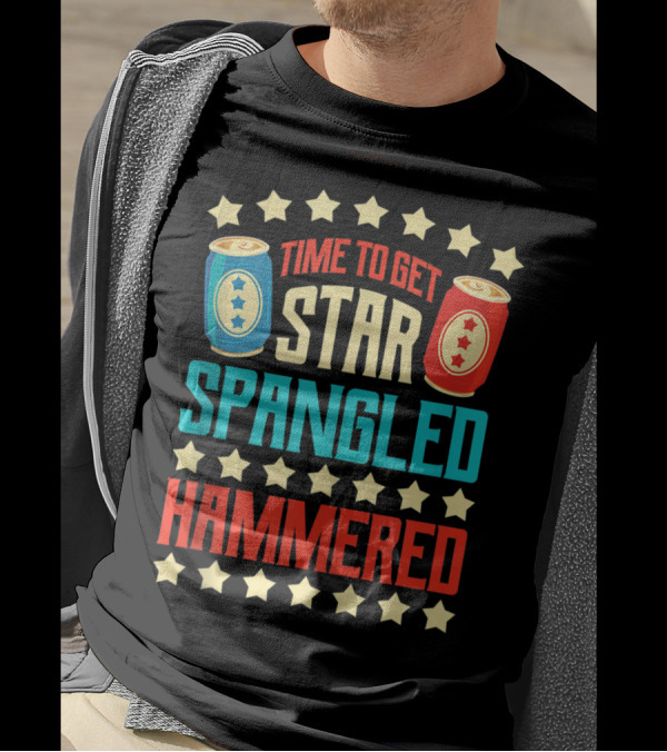 Time To Get Star Spangled Hammered T-Shirt