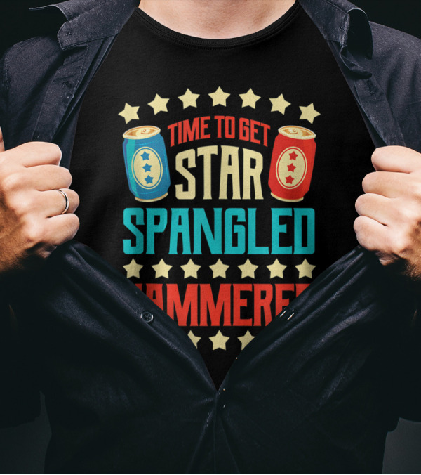 Time To Get Star Spangled Hammered T-Shirt