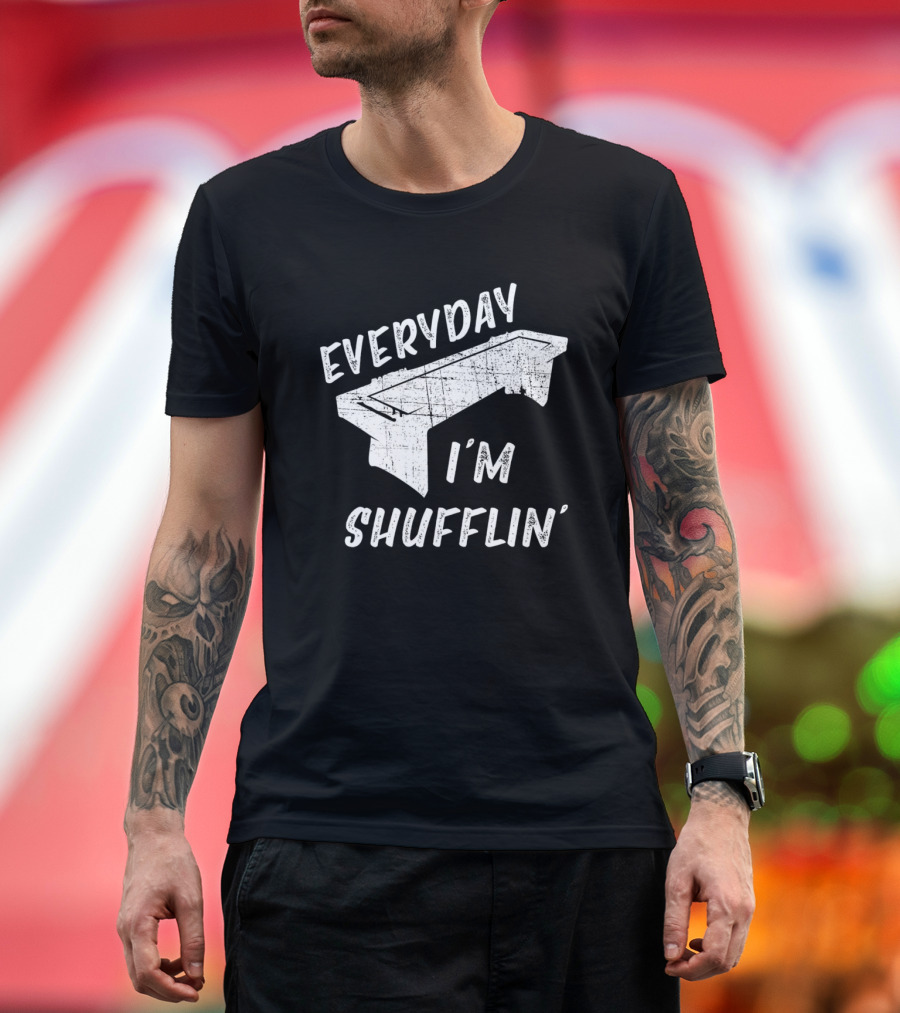 Every Day I'm Shufflin' Everyday Senior Citizen Retro Humor T-Shirt