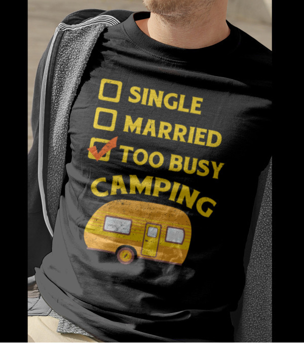 Single Married Too Busy Camping RV Camper Vintage Yellow Caravan Checkmark T-Shirt