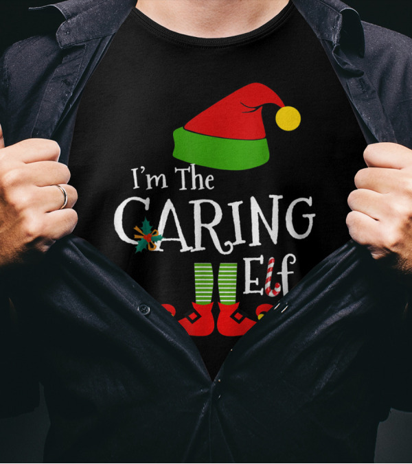 I'm The Caring Elf I'm The Caring Elf Matching Family Group T-Shirt