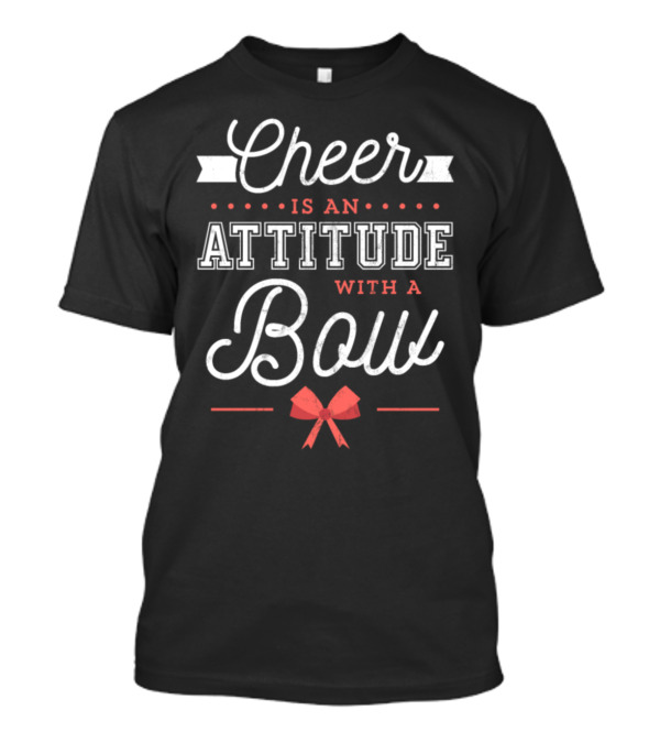 Cheer Is An Attitude With A Bow Cheerleading Spirit T-Shirt