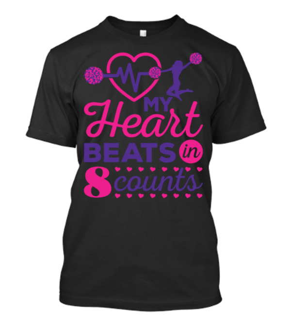 Cheerleading My Heart Beats In 8 Counts Pom Poms And Jump T-Shirt