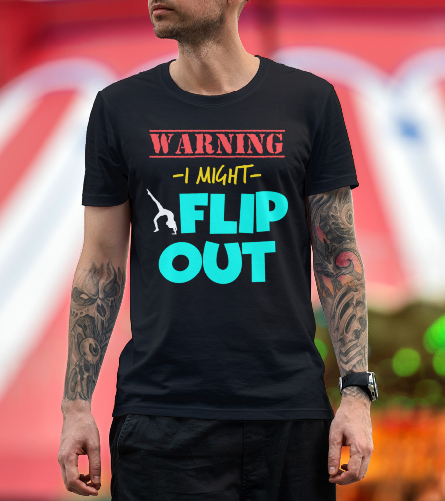 WARNING I MIGHT FLIP OUT Cheerleading Gymnastics T-Shirt