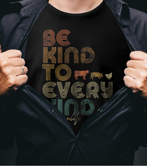 Be Kind To Every Kind 70s The Vegan Life With Retro Animal T-Shirt