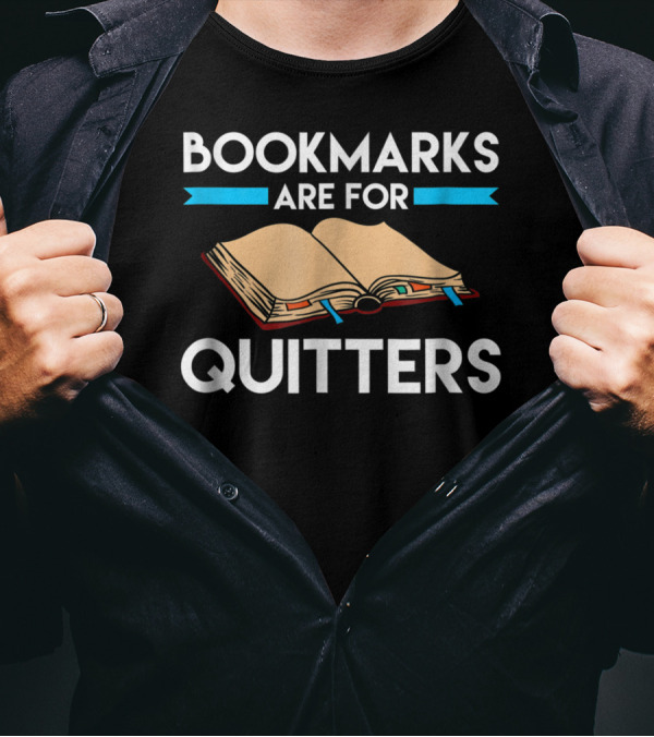 Bookmarks Are For Quitters Open Book And Ribbons Funny Reading T-Shirt