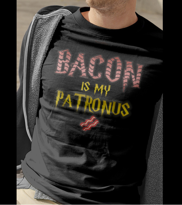 Bacon Is My Patronus Funny Too Much Said No Wizardry T-Shirt