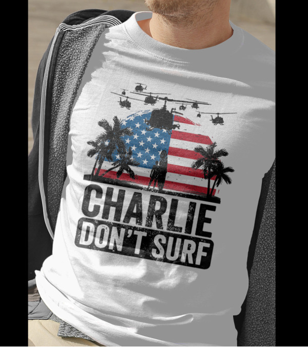 Charlie Don't Surf American Flag Helicopters Palms 4th Of July T-Shirt