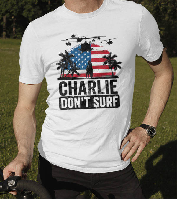 Charlie Don't Surf American Flag Helicopters Palms 4th Of July T-Shirt