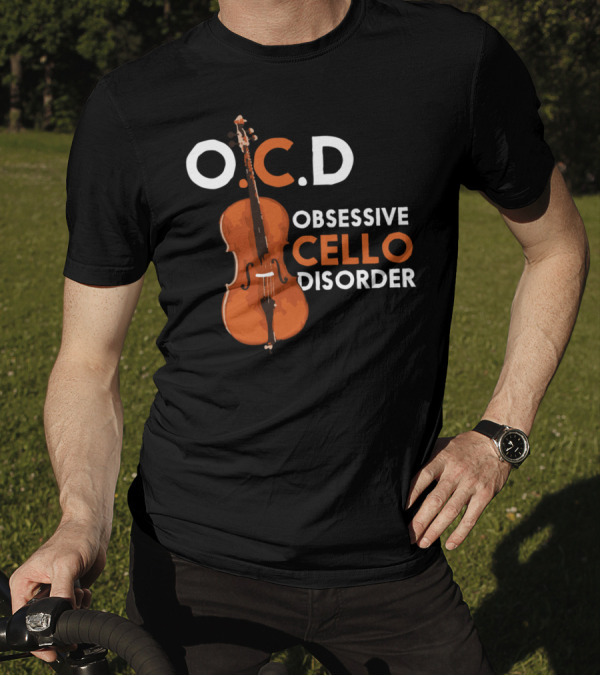 O.C.D Obsessive Cello Disorder Cute Funny T-Shirt