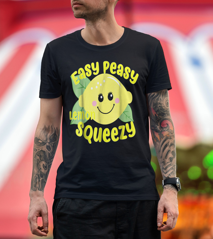 Easy Peasy Lemon Squeezy Fun Summertime Happy Lemon T-Shirt