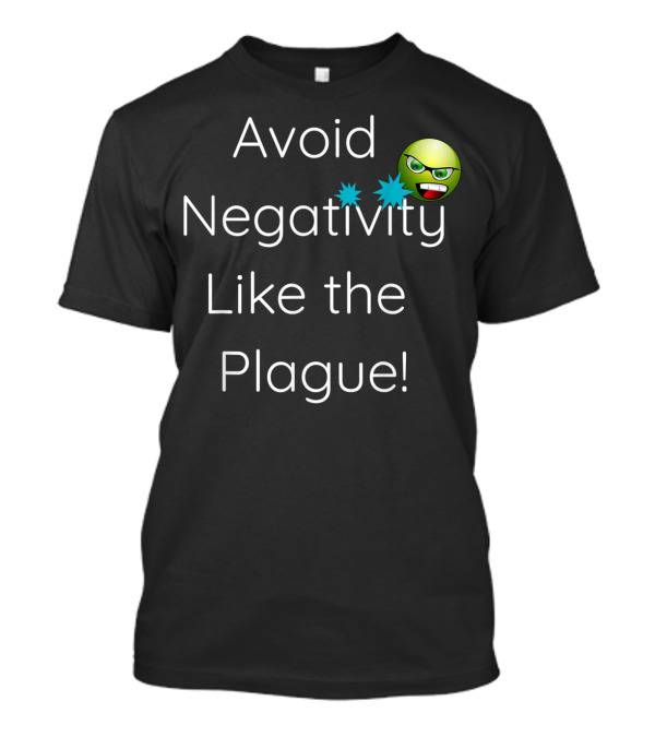 Avoid Negativity Like The Plague Emoji Face Burst Positive Attitude T-Shirt