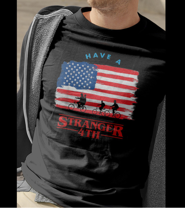 Have A Stranger 4th With American Flag And Bicyclists T-Shirt