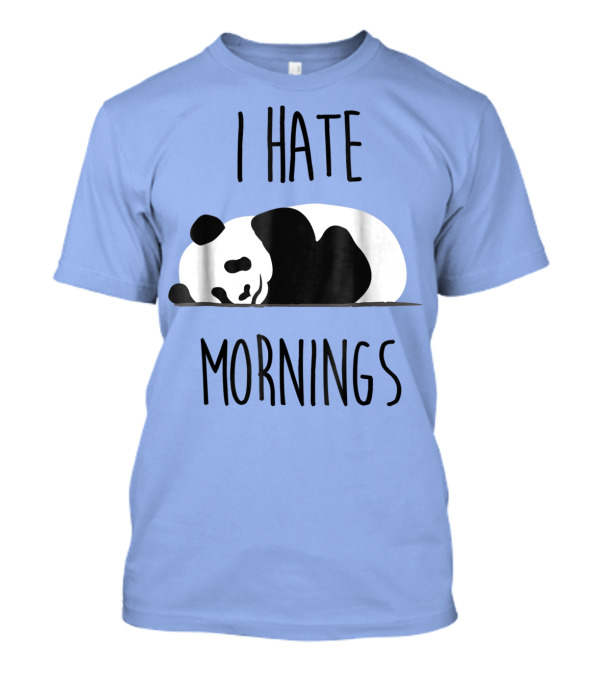 I Hate Mornings Lazy Panda T-Shirt