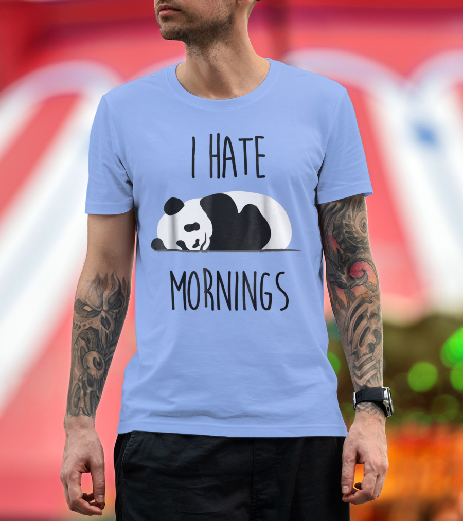 I Hate Mornings Lazy Panda T-Shirt