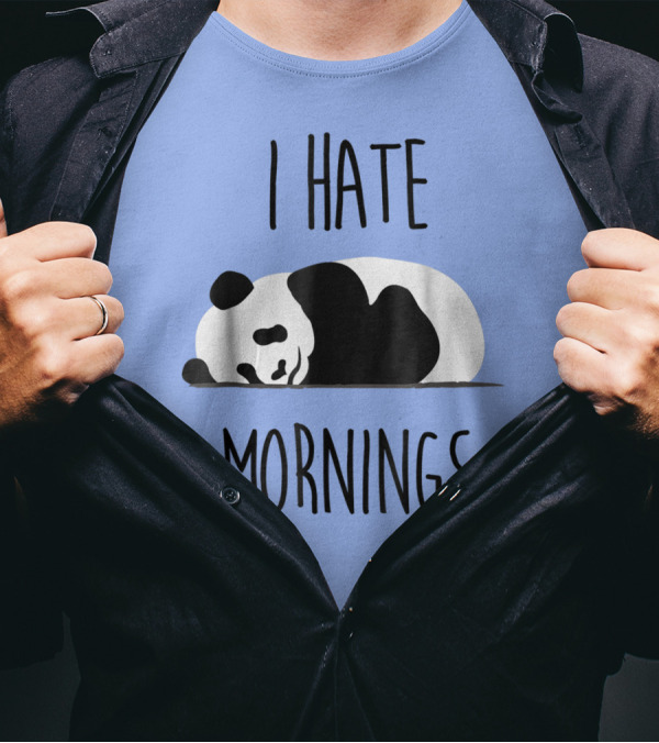I Hate Mornings Lazy Panda T-Shirt