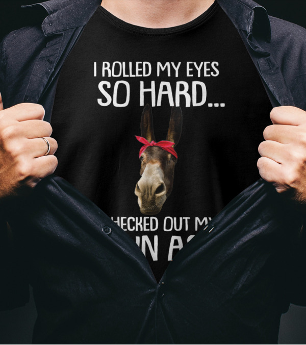 I Rolled My Eyes So Hard I Checked Out My Own Ass Red Bandana Donkey T-Shirt