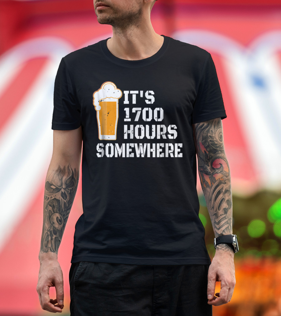 IT’S 1700 Hours Somewhere Beer Glass T-Shirt