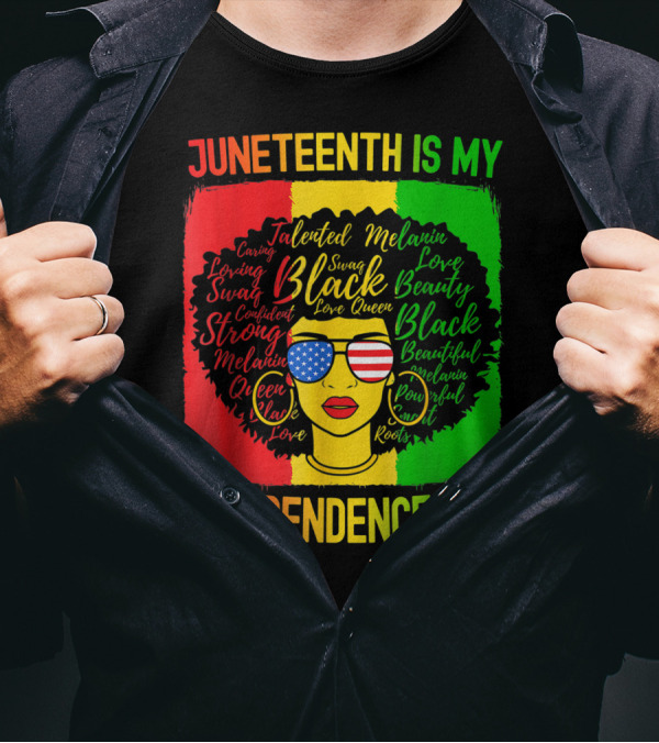 Juneteenth Is My Independence Day Afro Woman Black Beauty Empowerment Roots USA Flag Glasses T-Shirt