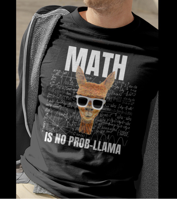 Math Is No Prob-Llama With Cool Llama And Math Equations T-Shirt