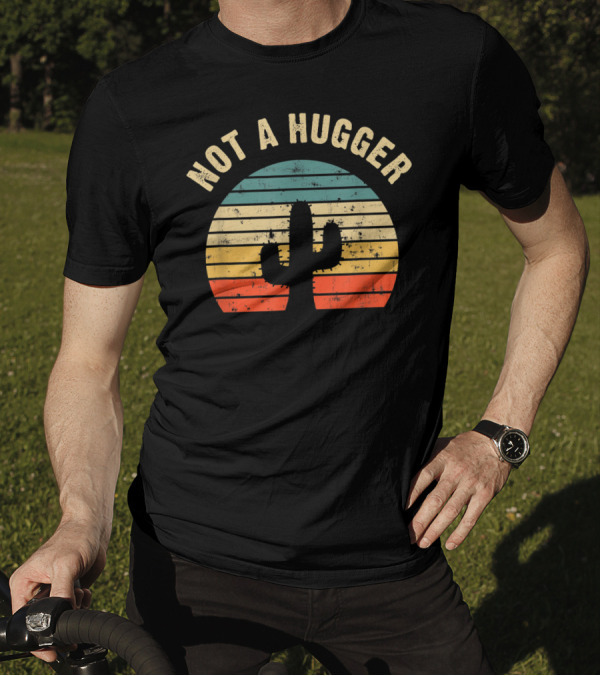 Not A Hugger Retro Sunset Cactus T-Shirt
