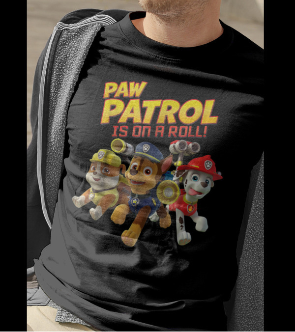 Paw Patrol Is On A Roll Pup Group Chase Rubble Marshall T-Shirt
