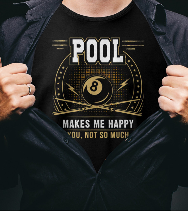 POOL Makes Me Happy You Not So Much 8 Ball Star Circle Lightning T-Shirt