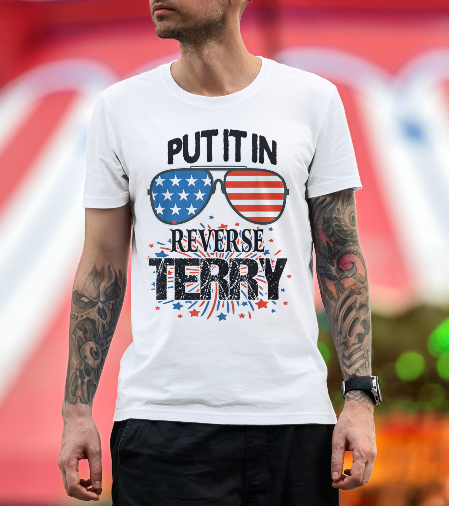 Put It In Reverse Terry Sunglasses USA Flag Fireworks Stars T-Shirt