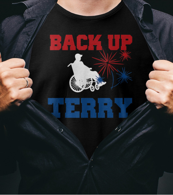 BACK UP TERRY Wheelchair Fireworks Iconic Meme T-Shirt